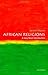 African Religions: A Very Short Introduction (Very Short Introductions) by Olupona, Jacob K. (2014) Paperback