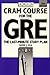 Cram Course for the GRE by Suzee Vlk