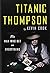 Titanic Thompson: The Man Who Bet on Everything First edition by Cook, Kevin (2010) Hardcover