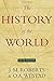 The History of the World by J. M. Roberts (2013-05-09)