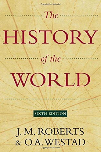 The History of the World by J. M. Roberts (2013-05-09)