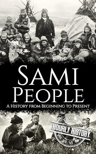 Sámi People: A History from Beginning to Present (Kindle Edition)