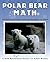 Polar Bear Math: Learning About Fractions from Klondike and Snow by Nagda, Ann Whitehead, Bickel, Cindy (2007) Paperback