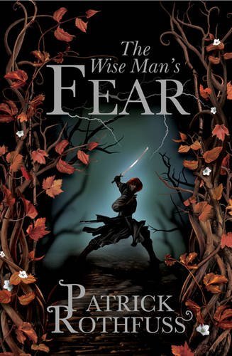 By Patrick Rothfuss The Wise Man's Fear: The Kingk