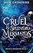 Cruel and Splendid Mermaids (Broken Mermaids)