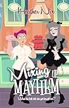 Mixing Up Mayhem