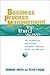 Business Process Management (BPM): The Third Wave Hardcover January, 2003