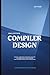 Compiler Design: 3rd Edition