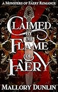 Claimed by the Flame of Faery (Monsters of Faery, #3)