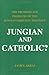 Jungian and Catholic? by James Arraj (1991-06-02)