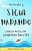 Deslízate y... Sigue Nadando: Cómo la natación cambiará tu vida (Spanish Edition)