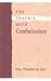 The Trouble with Confucianism (The Tanner Lectures on Human Values) by Wm. Theodore de Bary (1991-11-01)