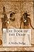 The Book of the Dead by E. A. Wallace Budge (2014-06-14)
