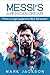 Messi's American Dream: Fro...