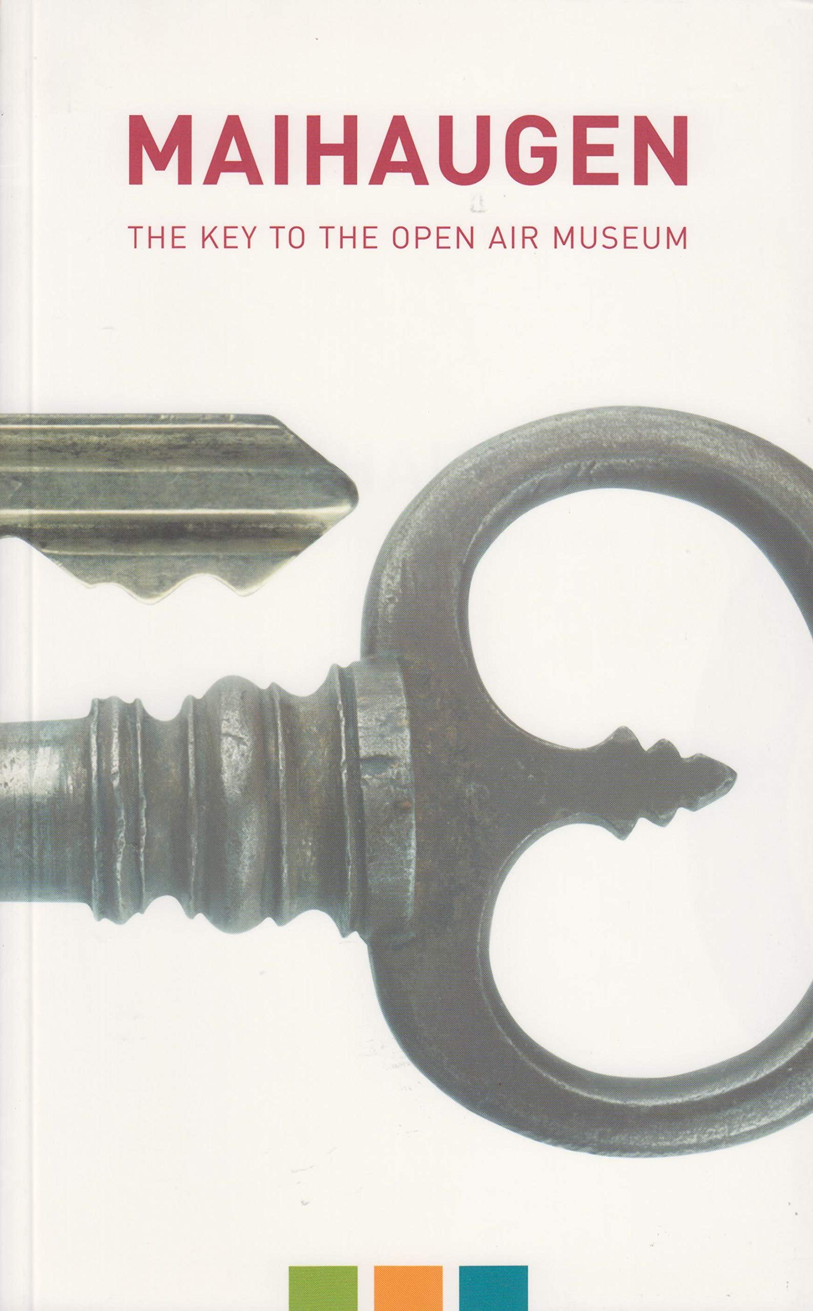 MAIHAUGEN: The Key to the Open Air Museum (Hardcover)