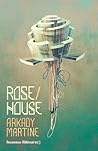 Rose House