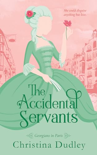 The Accidental Servants (Georgians in Paris)