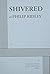 Shivered by Philip Ridley (2013-08-30)