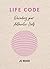 Life Code: Decoding Your Authentic Self