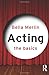 Acting: The Basics by Bella Merlin (2010-05-09)