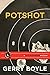 Potshot: A Jack McMorrow Mystery by Gerry Boyle (2015-03-12)