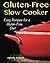 Gluten-Free Slow Cooker: Ea...