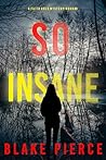 So Insane