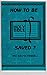How to Be Saved? The Word W...