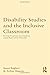 Disability Studies and the Inclusive Classroom: Critical Practices for Creating Least Restrictive Attitudes by Baglieri, Susan, Shapiro, Arthur (April 28, 2012) Paperback