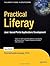 Practical Liferay: Java-based Portal Applications Development (Expert's Voice in Open Source) 2009 edition by Sarang, Poornachandra (2009) Paperback