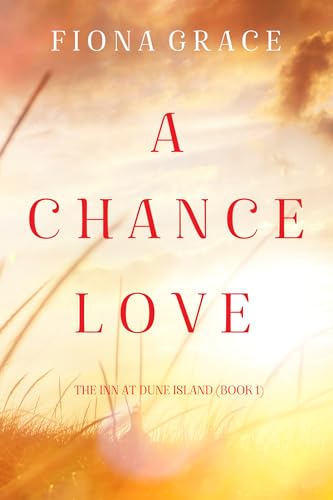 A Chance Love (The Inn at Dune Island, #1)
