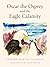 Oscar the Osprey and the Eagle Calamity by Edward Martin Polansky