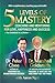 5 Levels of Mastery by Peter Chee