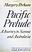 Pacific Prelude: A Journey to Samoa and Australasia by Dame Margery Perham (1988-03-06)