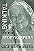 Talking to the Story Keepers: Tales from the Chilcotin Plateau