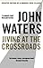 Jiving At The Crossroads (New Edition) by John Waters (2011-10-13)