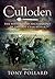 Culloden: The History and Archaeology of the Last Clan Battle by Tony Pollard (19-Jan-2012) Paperback
