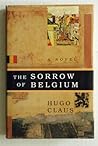 The Sorrow of Belgium by Hugo Claus by Hugo Claus