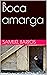 Boca amarga by Samuel Barros