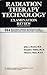Radiation therapy technology examination review: 814 multiple choice questions and referenced explanatory answers