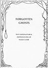 Forgotten Ghosts: The Supernatural Anthologies of Hugh Lamb Forgotten Ghosts: The Supernatural Anthologies of Hugh Lamb
