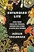 Entangled Life: How Fungi Make Our Worlds, Change Our Minds & Shape Our Futures