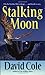 Stalking Moon by David Cole (December 17,2001)