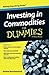 Investing in Commodities For Dummies by Amine Bouchentouf (2015-10-26)