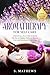 Aromatherapy for Self Care:...