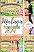 MALAGA TRAVEL GUIDE 2024: P...