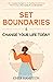Set Boundaries & Change You...