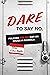 DARE to Say No by Max Felker-Kantor
