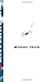The Human Touch: Our Part in the Creation of a Universe by Frayn, Michael (2007) Hardcover