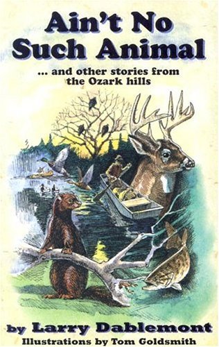 Ain't No Such Animal and Other Stories From the Ozark Hills (Paperback)